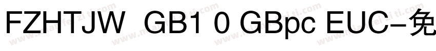 FZHTJW  GB1 0 GBpc EUC字体转换